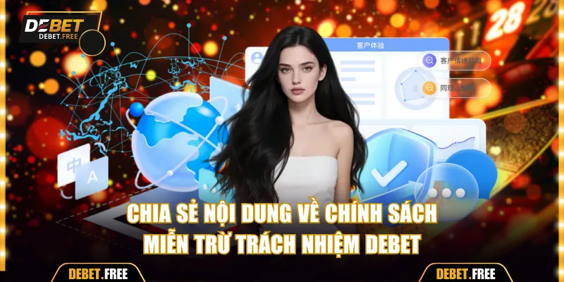 Chia sẻ nội dung về chính sách miễn trừ trách nhiệm Debet