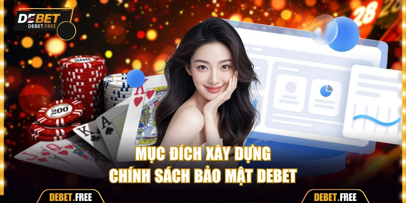 Mục đích của việc xây dựng chính sách bảo mật Debet