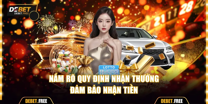 Nắm rõ quy định nhận thưởng đảm bảo nhận tiền